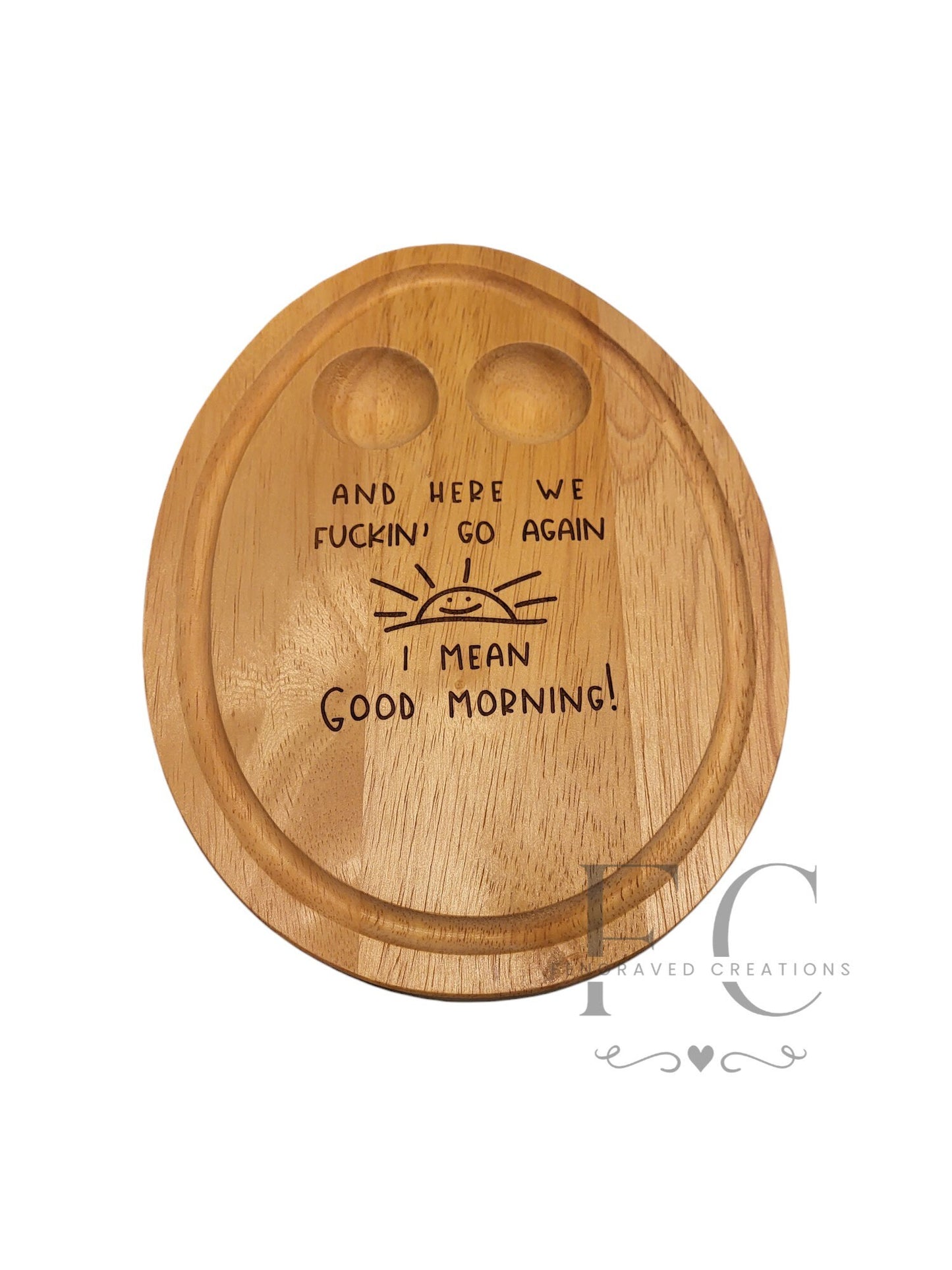 'And Here We Go Again' Engraved Breakfast Egg Board