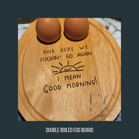 'And Here We Go Again' Engraved Breakfast Egg Board